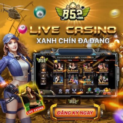 Casino online B52 - Cổng game livestream chơi bài tuyệt đỉnh
